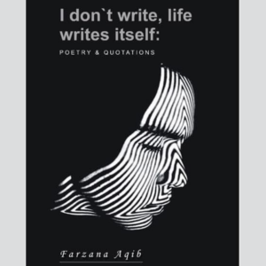 I DON’T WRITE, LIFE WRITES ITSELF